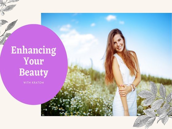 How Kratom Helps in Enhancing Magnificence?