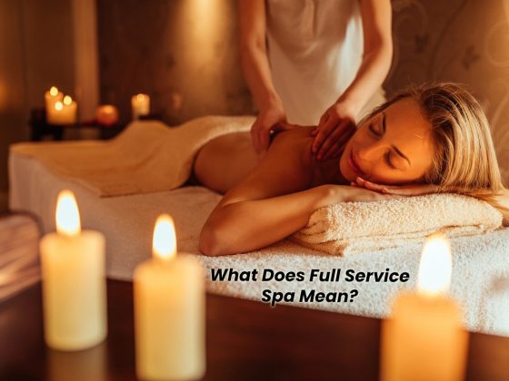 What Does Full Service Spa Imply?