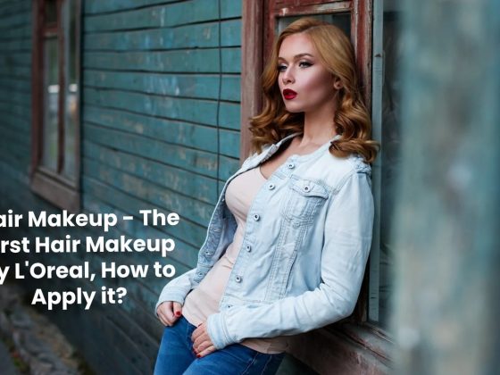 Hair Makeup – The First Hair Makeup By L’Oreal, How to Apply it?