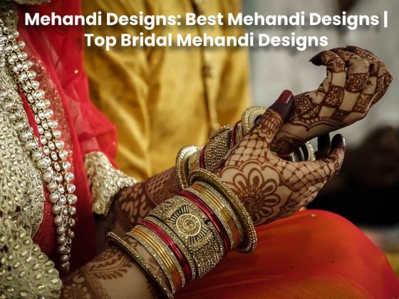 Mehandi Designs: Greatest Bridal Mehandi Designs | Completely different Varieties of Mehandi Designs